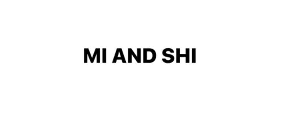 MI AND SHI