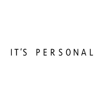 IT'S PERSONAL